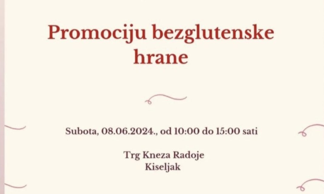 (Najava) Kiseljak: Udruga oboljelih od celijakije okuplja sve ljude iz ŽSB koji imaju autoimunu bolest-celijakiju