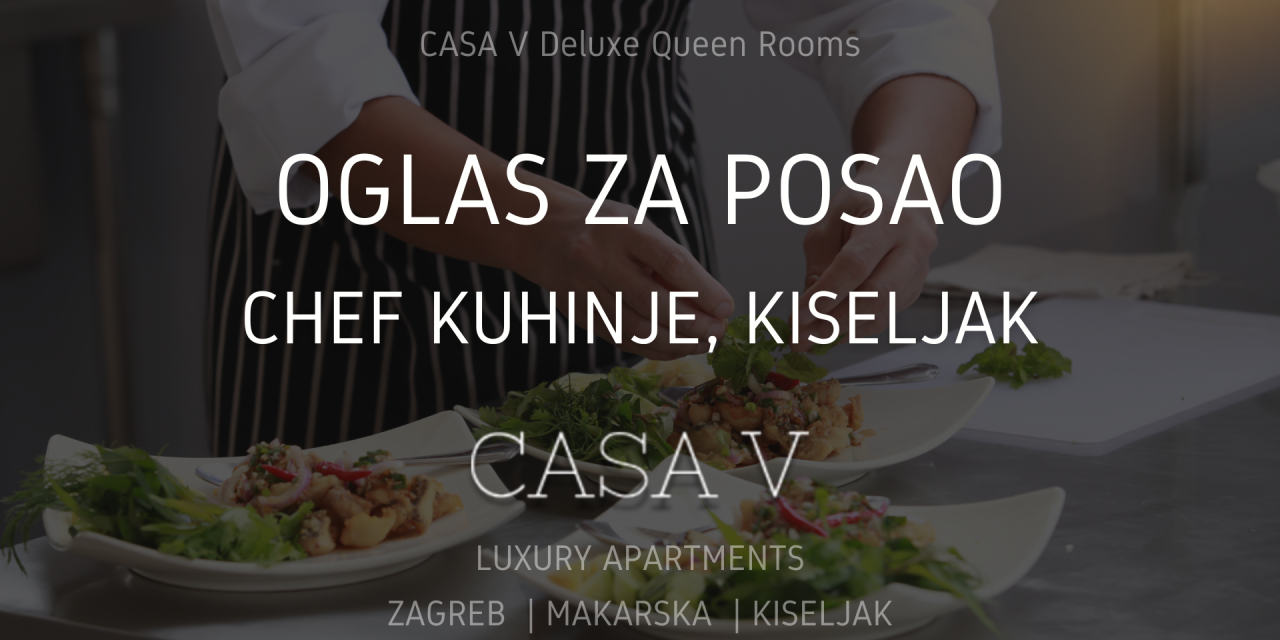 Oglas za radno mjesto: Chef kuhinje, Kiseljak (CASA V grupacija)