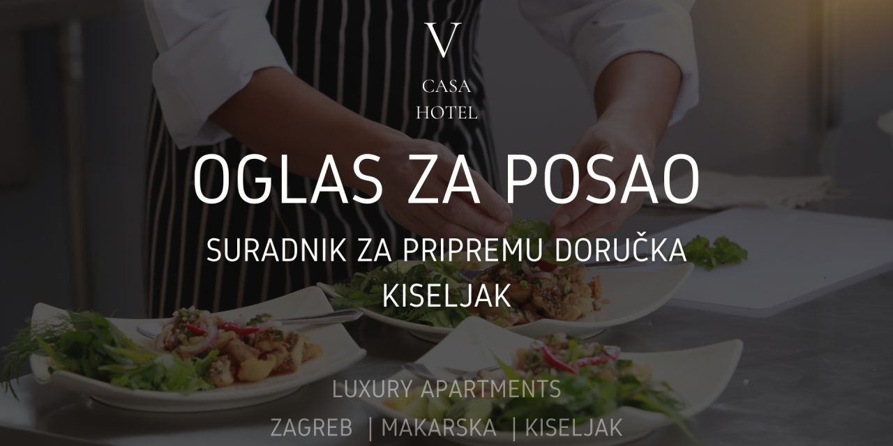 Oglas za radno mjesto: Osoblje za pripremu doručaka (CASA V grupacija)