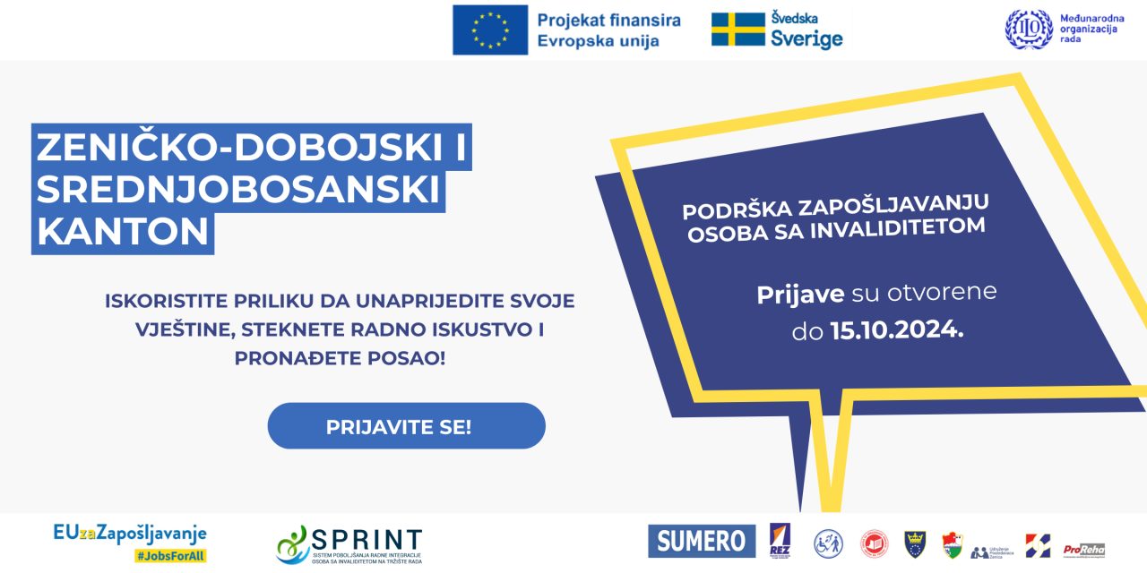 Prijavite se za sudjelovanje u projektu SPRINT: Potpora zapošljavanju osoba sa invaliditetom u Kantonu Središnja bosna i Zeničko-Dobojskom Kantonu