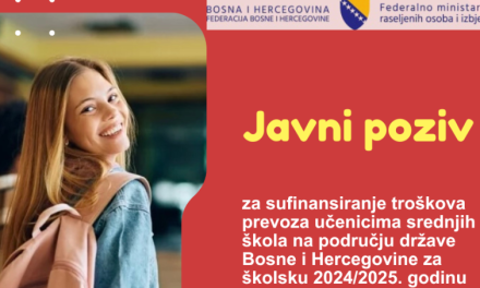 Javni poziv za sufinanciranje troškova prijevoza učenicima srednjih škola na području države Bosne i Hercegovine za školsku 2024/2025 godinu
