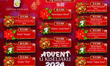 U NEDJELJU POČINJE MANIFESTACIJA ”ADVENT U KISELJAKU 2024.”