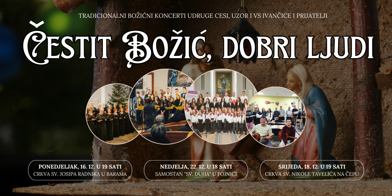 Čestit Božić, dobri ljudi: Idući tjedan božićni koncerti u Barama, na Čepu i u Fojnici