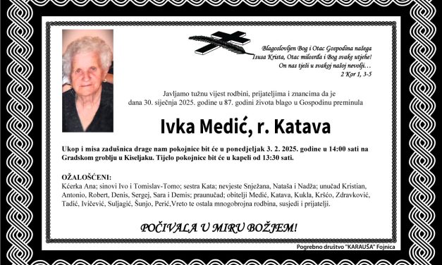 Preminula je Ivka Medić, rođ. Katava