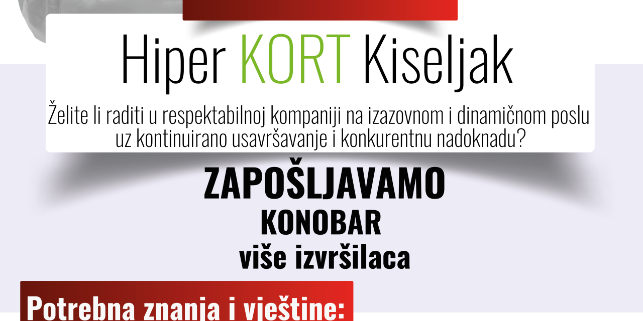 Oglas za posao – Hiper KORT Kiseljak