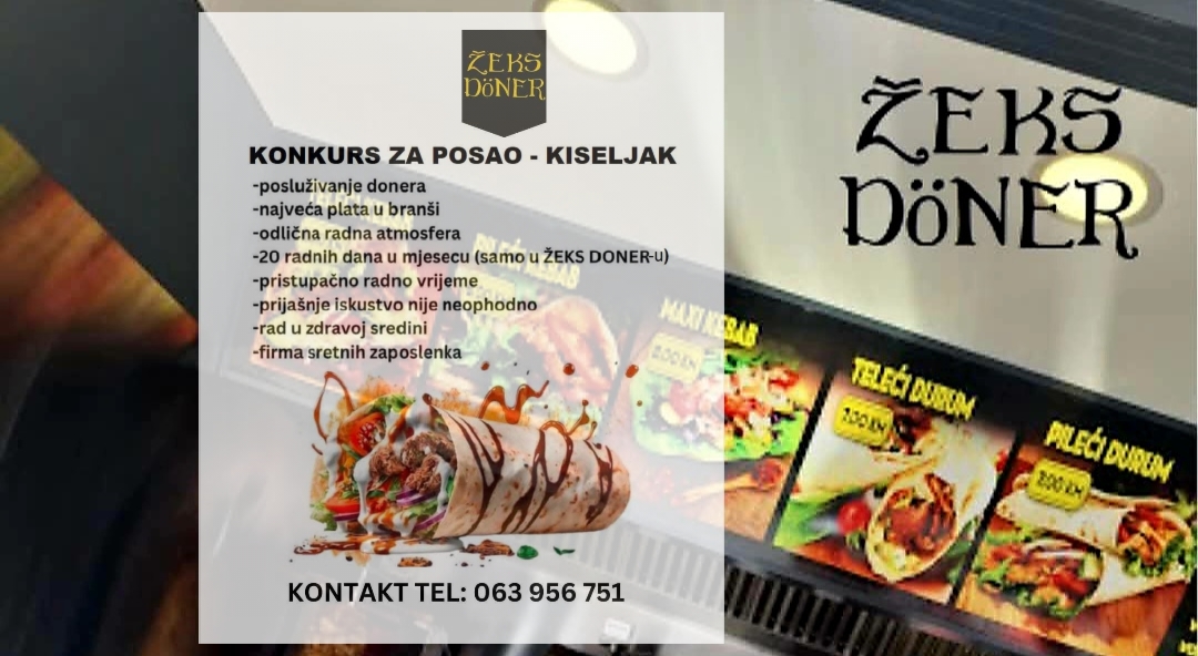 ŽEKS DONER OTVARA NATJEČAJ ZA POSAO U KISELJAKU: NAJVEĆA PLAĆA U BRANŠI I ODLIČNI UVJETI RADA