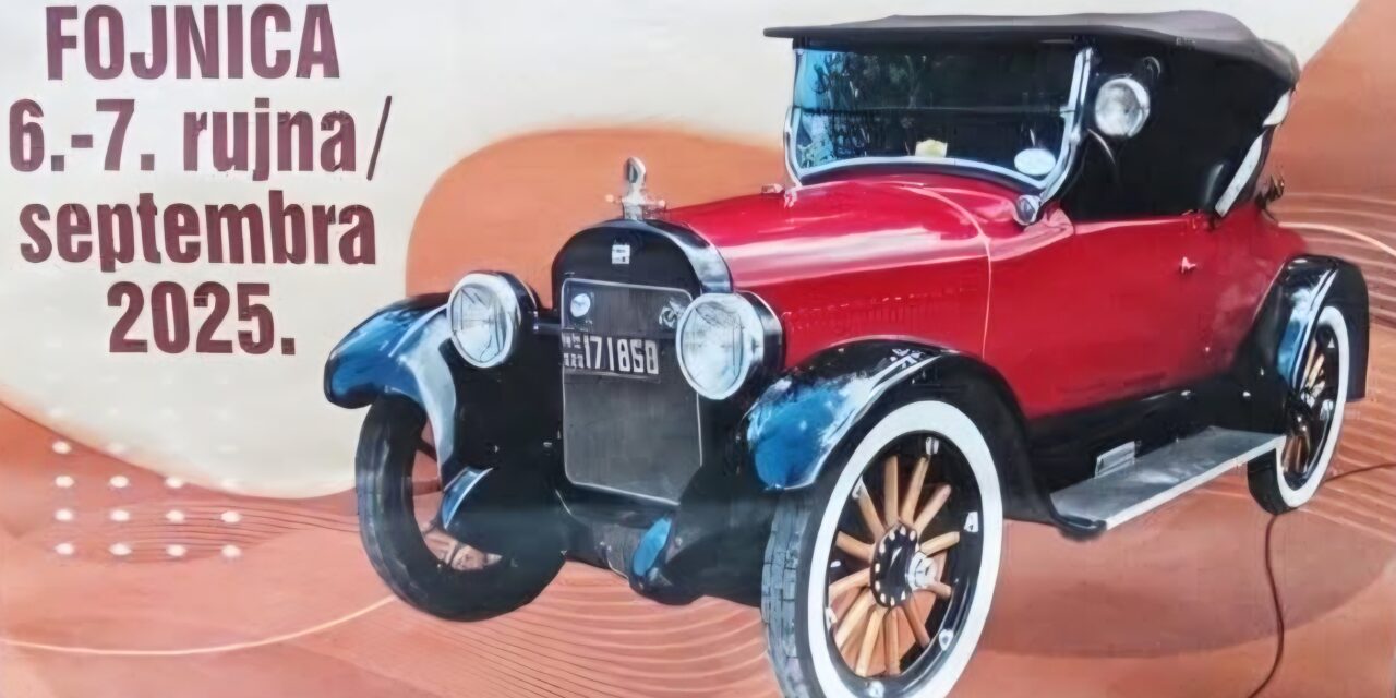 XVII. Međunarodni Oldtimer Fest – Fojnica, 6. i 7. rujna 2025.