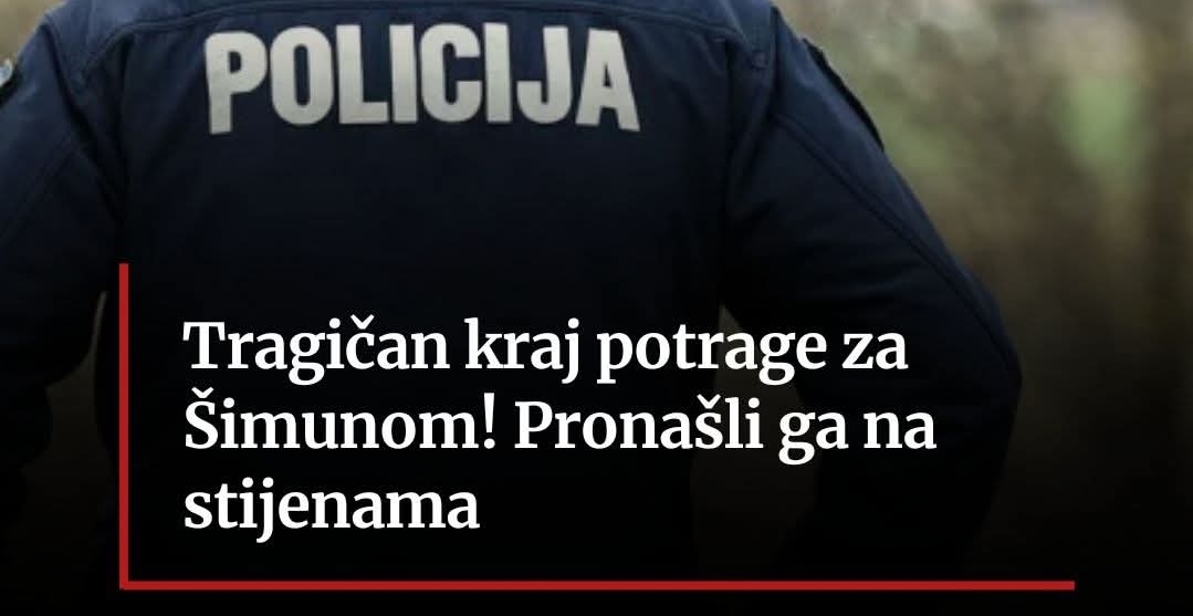 Tragičan kraj potrage za Šimunom! Pronašli ga na stijenama