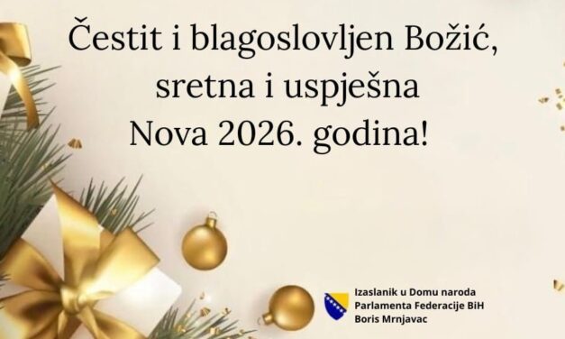 Božićna čestitka Borisa Mrnjavca, izaslanika u Domu naroda Parlamenta Federacije Bosne i Hercegovine