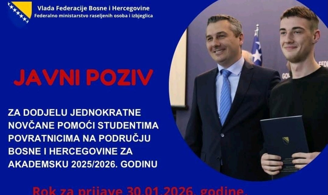 Javni poziv za dodjelu jednokratne novčane pomoći studentima povratnicima na području BiH za akademsku 2025/2026