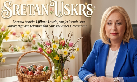 Uskrsna čestitka Ljiljane Lovrić, zamjenice ministra vanjske trgovine i ekonomskih odnosa Bosne i Hercegovine