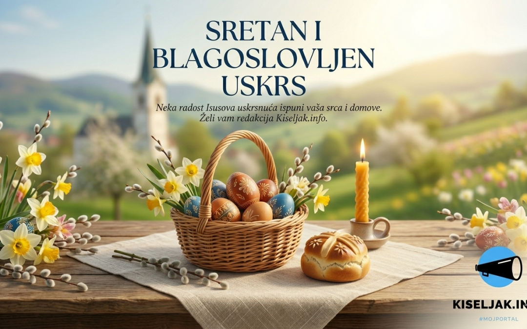 Sretan i blagoslovljen Uskrs želi vam redakcija portala Kiseljak.info!