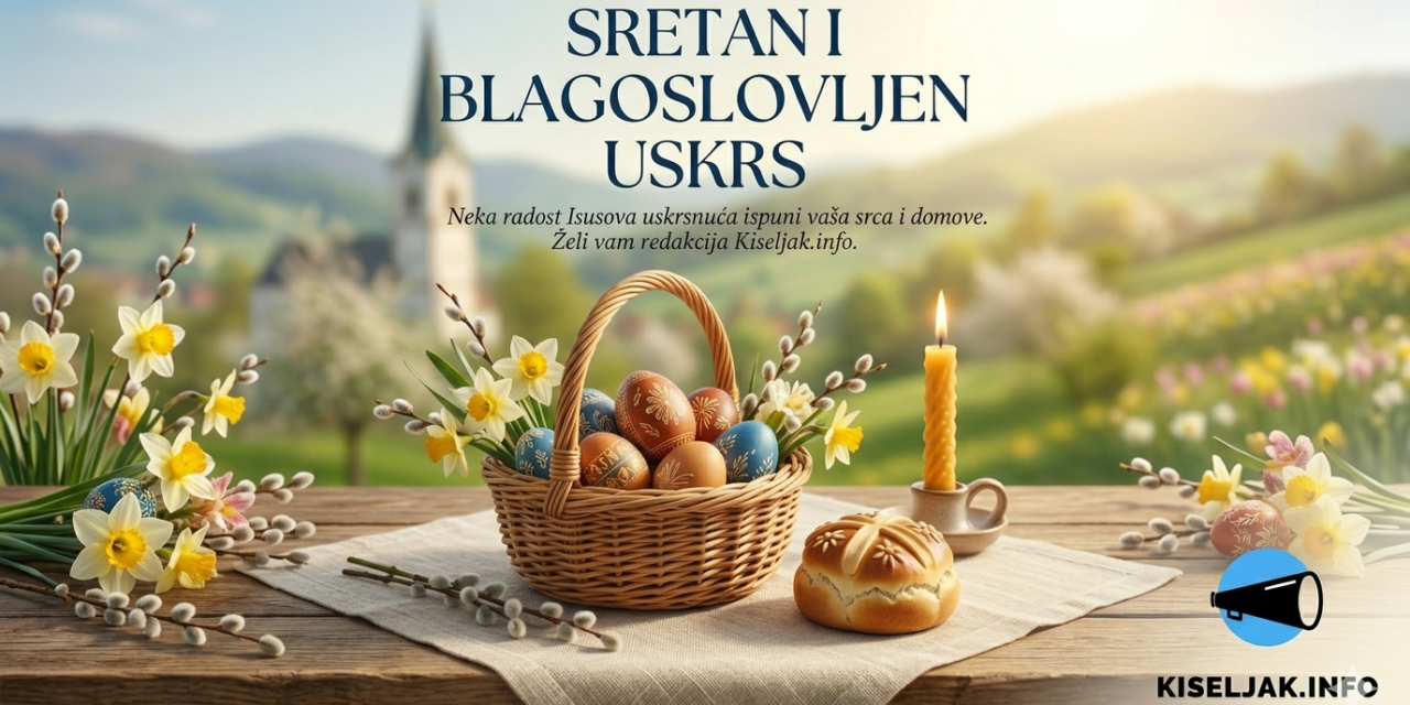 Sretan i blagoslovljen Uskrs želi vam redakcija portala Kiseljak.info!