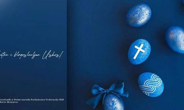 Izaslanik u Domu naroda Parlamenta FBiH Boris Mrnjavac uputio čestitku povodom Uskrsa