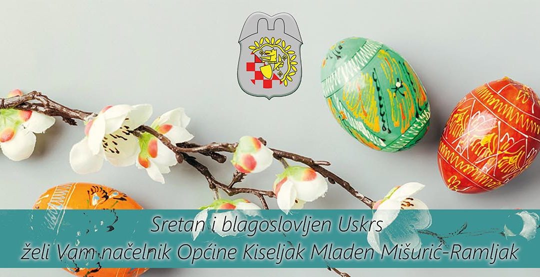Uskrsna čestitka načelnika Općine Kiseljak
