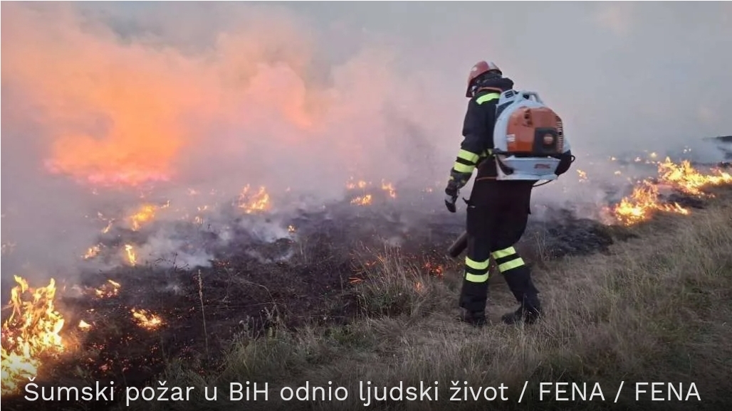 Šumski požar u BiH odnio ljudski život: Muškarac stradao tijekom gašenja u Tešnju