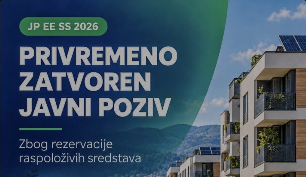 Privremeno zatvaranje Javnog poziva za dodjelu sredstava za provedbu mjera energetske učinkovitosti u stambenim objektima za 2026. godinu – JP EE SS 2026 zbog rezervacije raspoloživih sredstava
